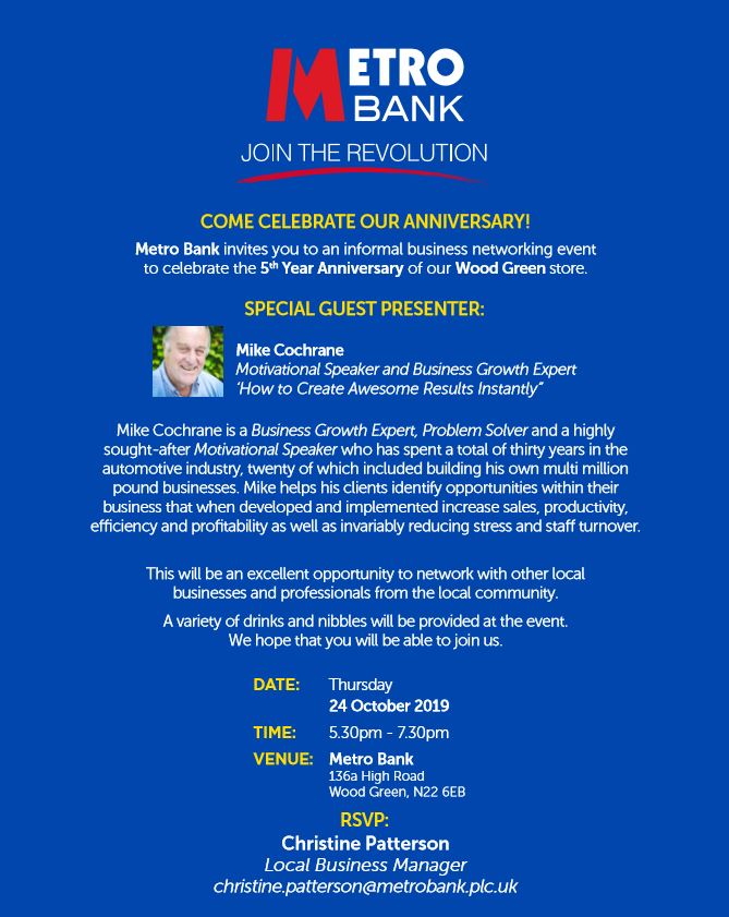 Thursday 24 October 2019 TIME: 5.30pm - 7.30pm VENUE: Metro Bank 136a High Road Wood Green, N22 6EB 